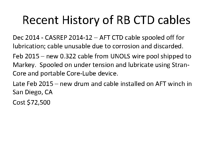 Recent History of RB CTD cables Dec 2014 - CASREP 2014 -12 – AFT