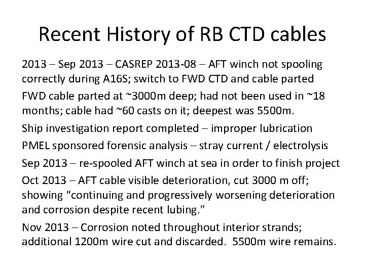 Recent History of RB CTD cables 2013 – Sep 2013 – CASREP 2013 -08