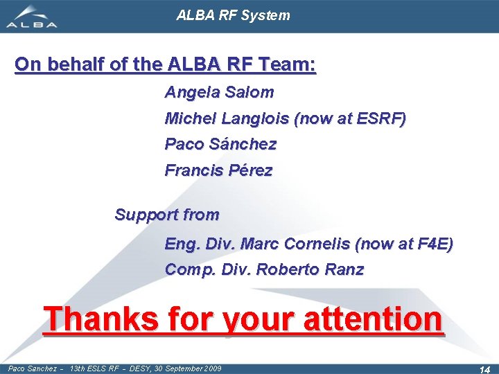 ALBA RF System On behalf of the ALBA RF Team: Angela Salom Michel Langlois