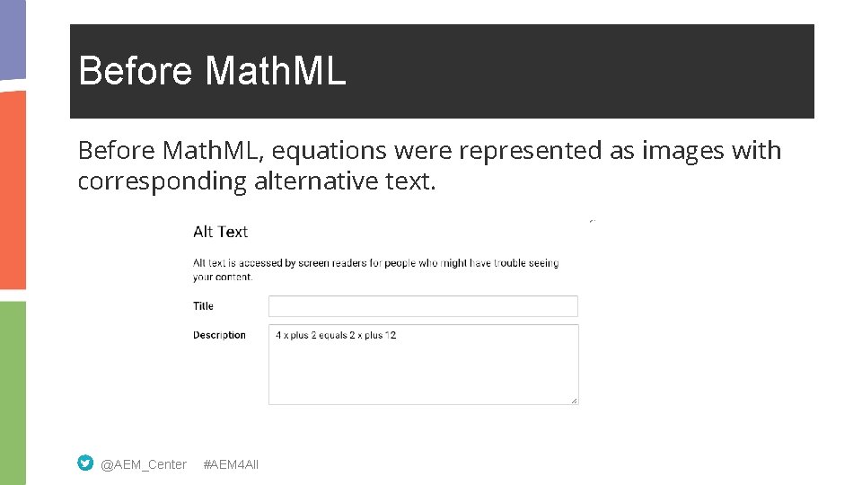 Before Math. ML, equations were represented as images with corresponding alternative text. @AEM_Center #AEM