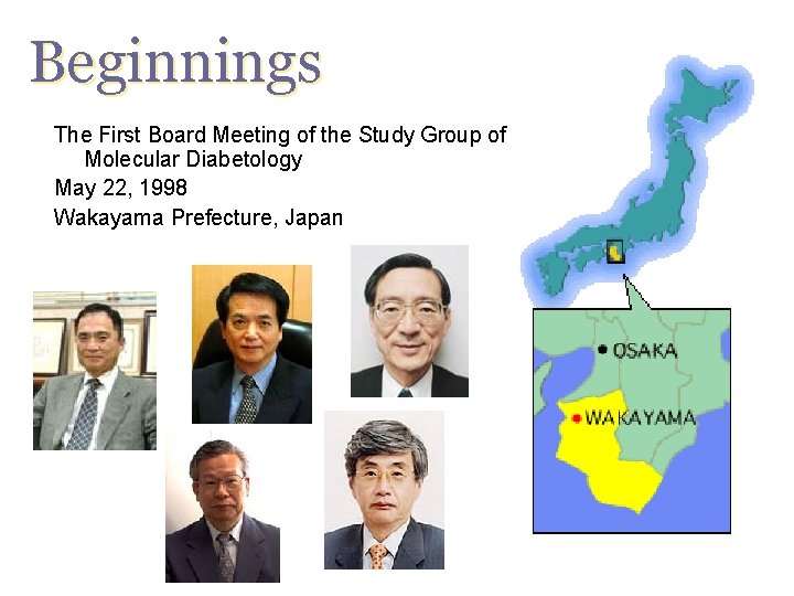 Beginnings The First Board Meeting of the Study Group of Molecular Diabetology May 22, Beginnings The First Board Meeting of the Study Group of Molecular Diabetology May 22,