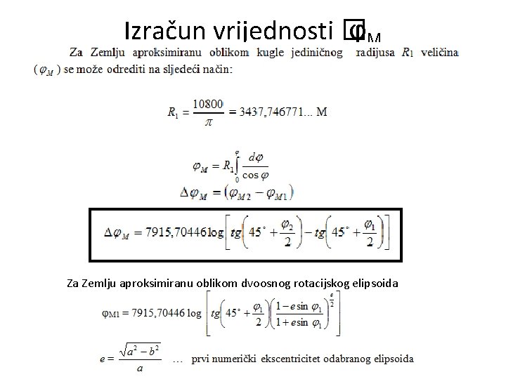 Izračun vrijednosti � φM Za Zemlju aproksimiranu oblikom dvoosnog rotacijskog elipsoida 