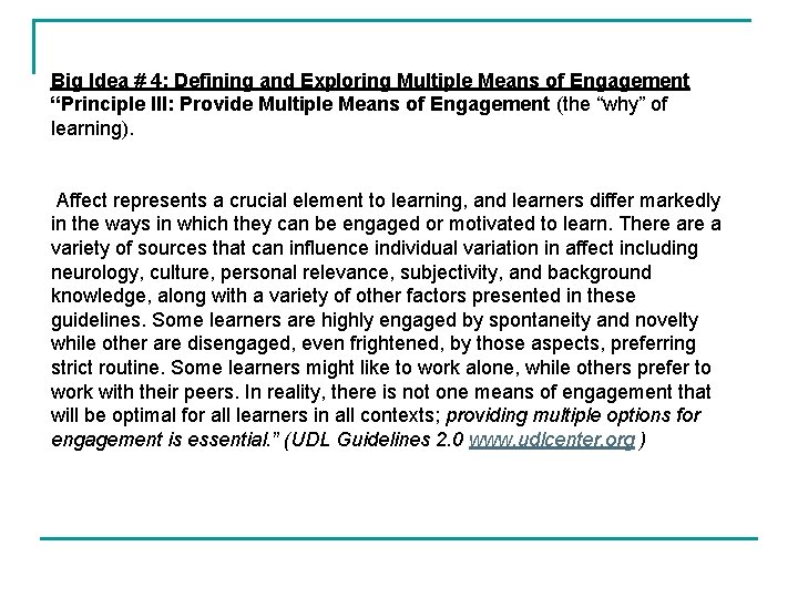Big Idea # 4: Defining and Exploring Multiple Means of Engagement “Principle III: Provide