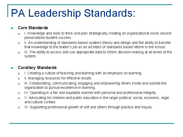 PA Leadership Standards: n Core Standards q q q n I. Knowledge and skills