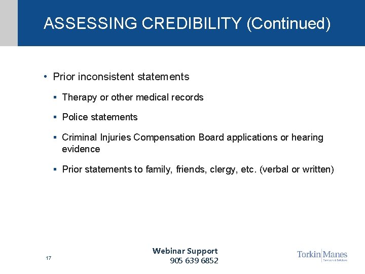 ASSESSING CREDIBILITY (Continued) • Prior inconsistent statements § Therapy or other medical records §