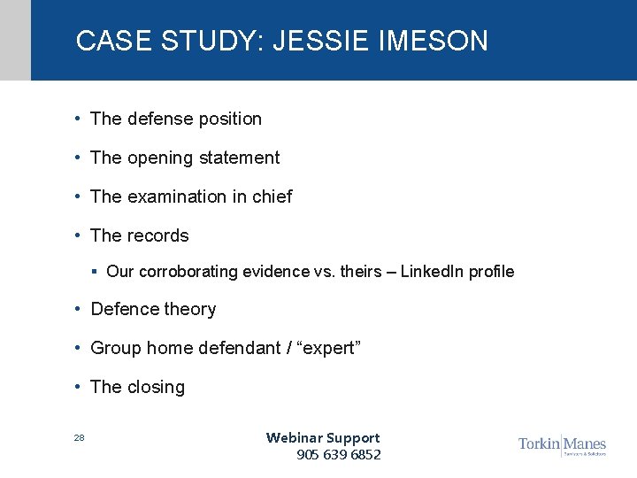 CASE STUDY: JESSIE IMESON • The defense position • The opening statement • The