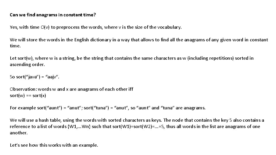 Can we find anagrams in constant time? Yes, with time O(v) to preprocess the