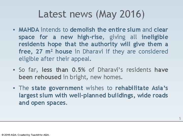 Latest news (May 2016) • MAHDA intends to demolish the entire slum and clear