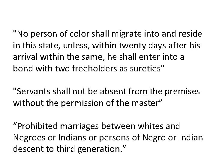 "No person of color shall migrate into and reside in this state, unless, within