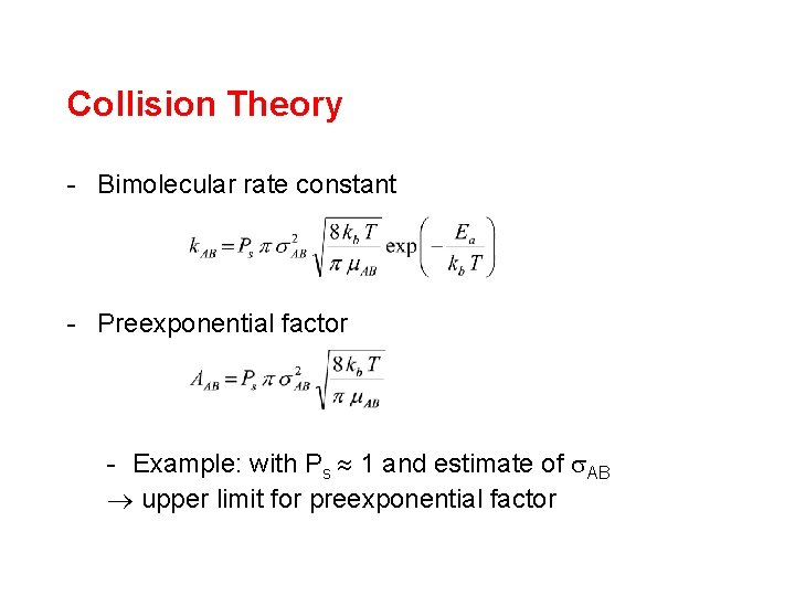 Collision Theory - Bimolecular rate constant - Preexponential factor - Example: with Ps 1