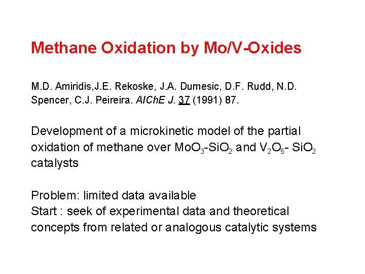 Methane Oxidation by Mo/V-Oxides M. D. Amiridis, J. E. Rekoske, J. A. Dumesic, D.