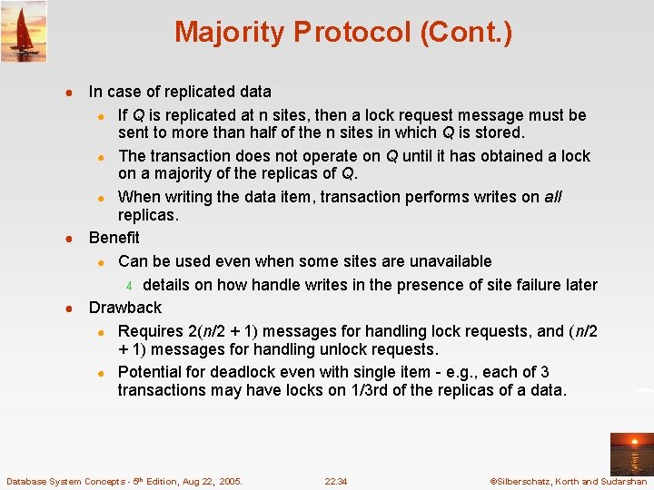 Majority Protocol (Cont. ) In case of replicated data ● If Q is replicated