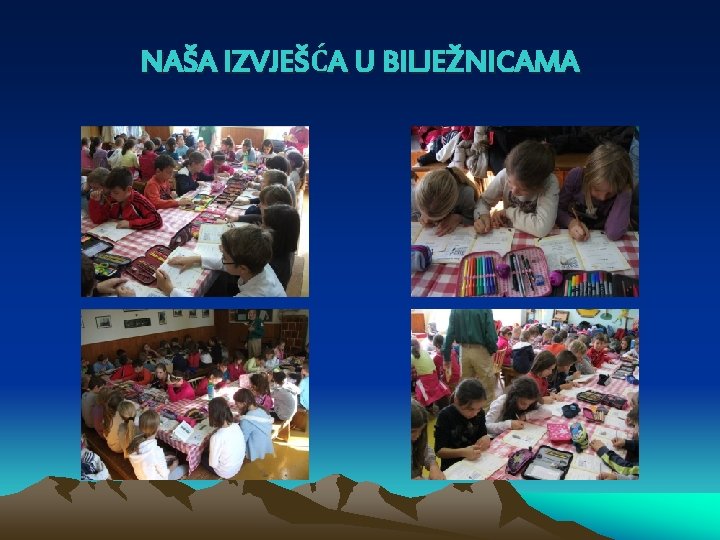 NAŠA IZVJEŠĆA U BILJEŽNICAMA 