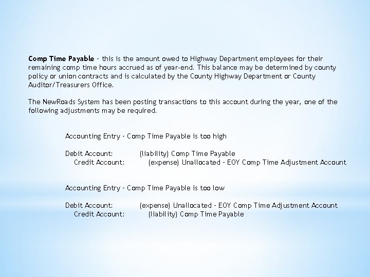 Comp Time Payable – this is the amount owed to Highway Department employees for
