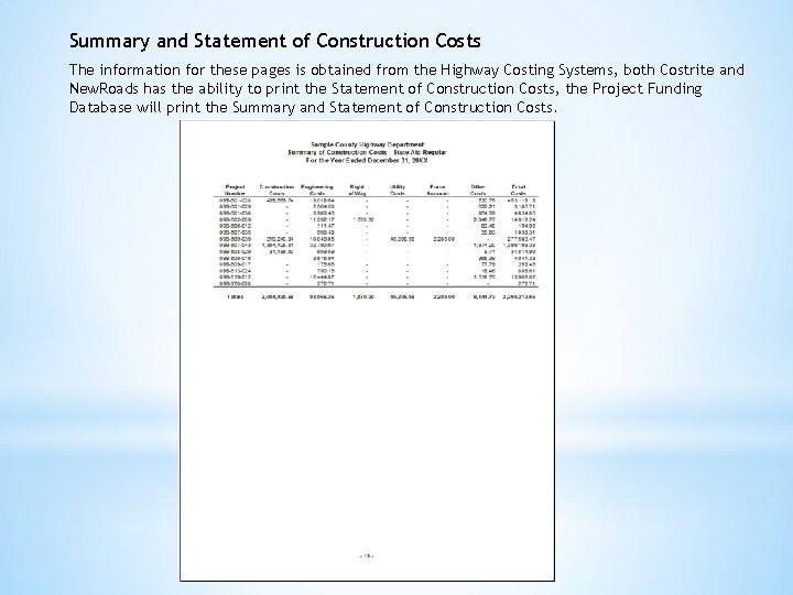 Summary and Statement of Construction Costs The information for these pages is obtained from