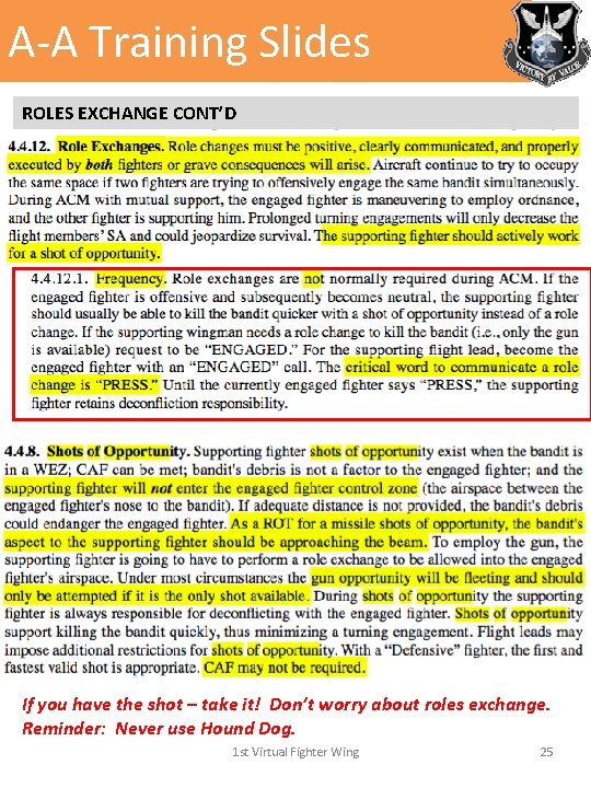 A-A Training Slides ROLES EXCHANGE CONT’D If you have the shot – take it!