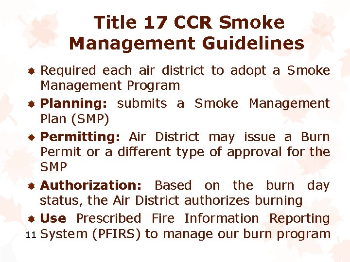 Title 17 CCR Smoke Management Guidelines Required each air district to adopt a Smoke
