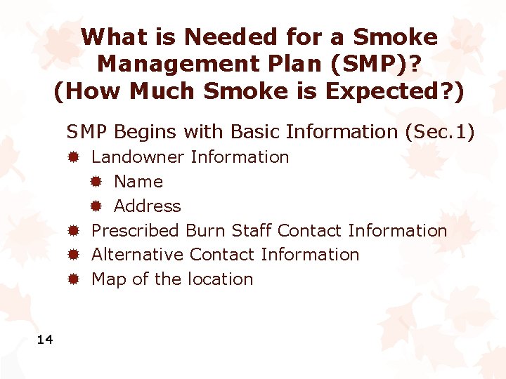 What is Needed for a Smoke Management Plan (SMP)? (How Much Smoke is Expected?