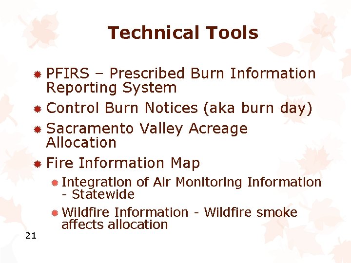 Technical Tools ® PFIRS – Prescribed Burn Information Reporting System ® Control Burn Notices