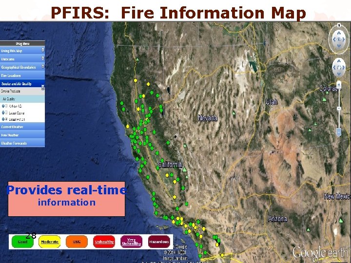 PFIRS: Fire Information Map Provides real-time information 28 