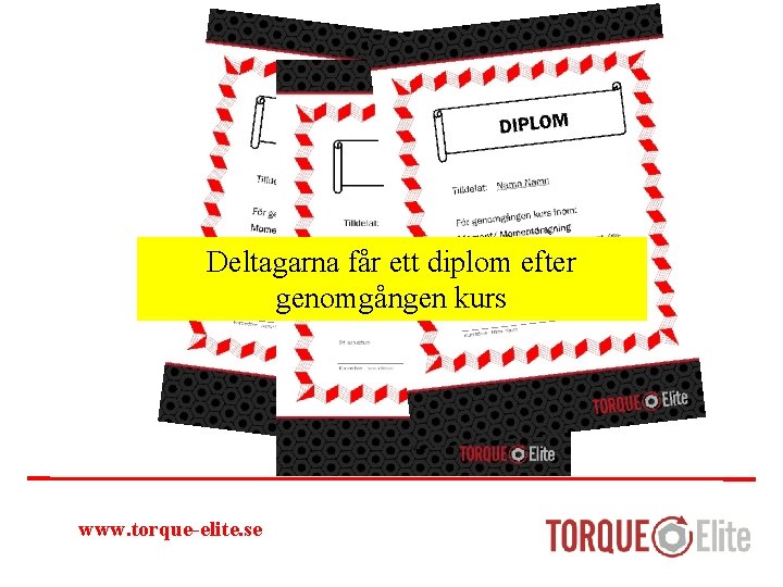 Deltagarna får ett diplom efter genomgången kurs www. torque-elite. se 