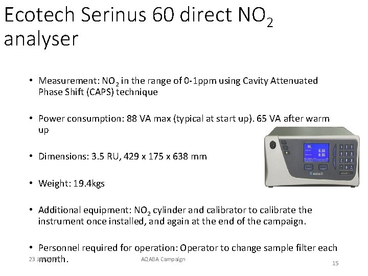 Ecotech Serinus 60 direct NO 2 analyser • Measurement: NO 2 in the range