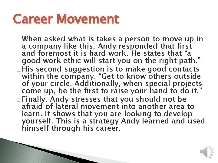 Career Movement � When asked what is takes a person to move up in