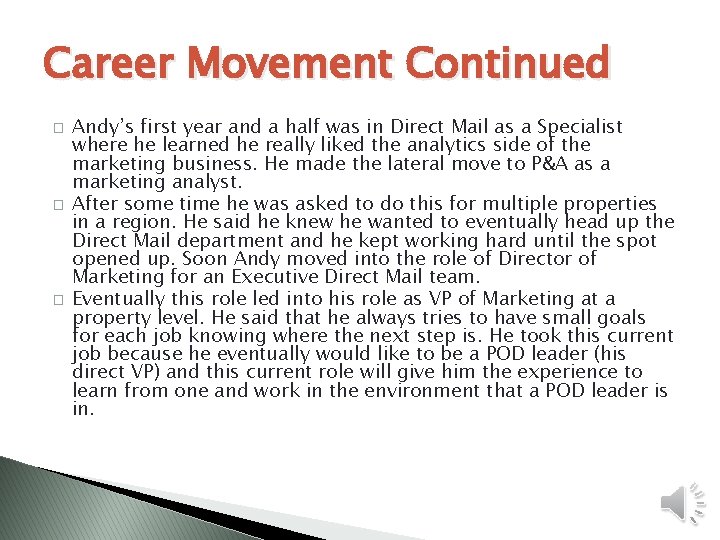 Career Movement Continued � � � Andy’s first year and a half was in