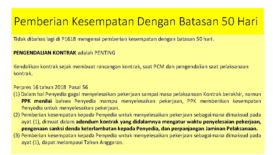Pemberian Kesempatan Dengan Batasan 50 Hari Tidak dibahas lagi di P 1618 mengenai pemberian Pemberian Kesempatan Dengan Batasan 50 Hari Tidak dibahas lagi di P 1618 mengenai pemberian