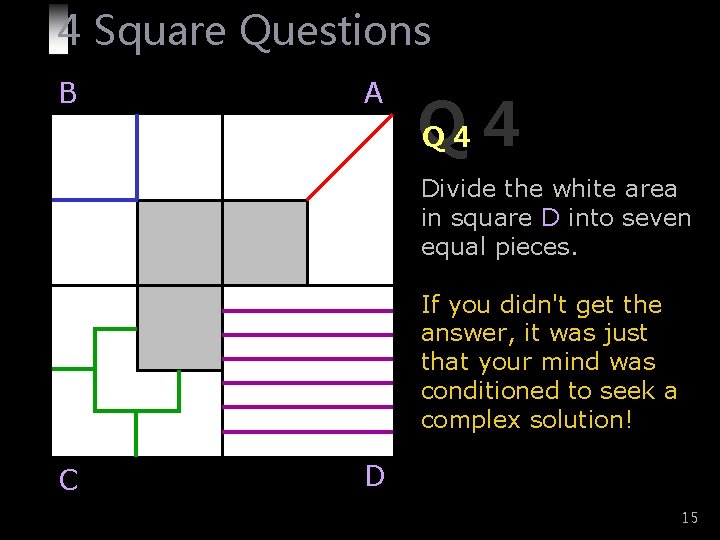 4 Square Questions B A Q Q 4 4 Divide the white area in