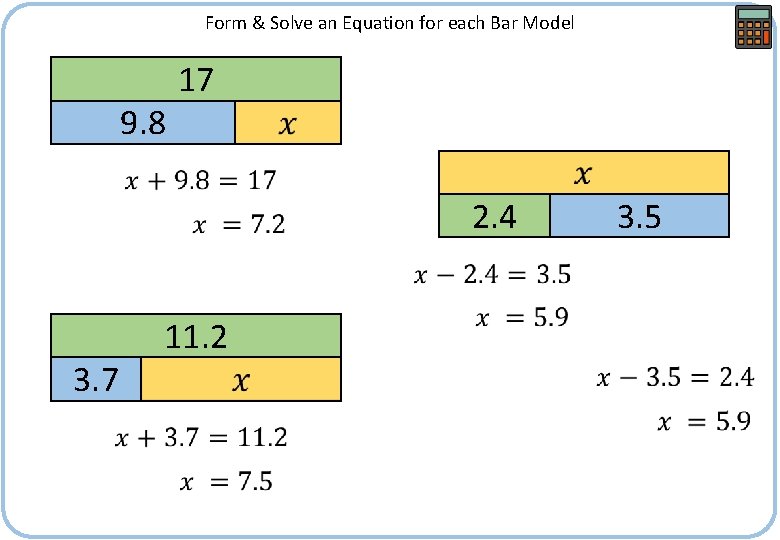 Form & Solve an Equation for each Bar Model 9. 8 17 2. 4