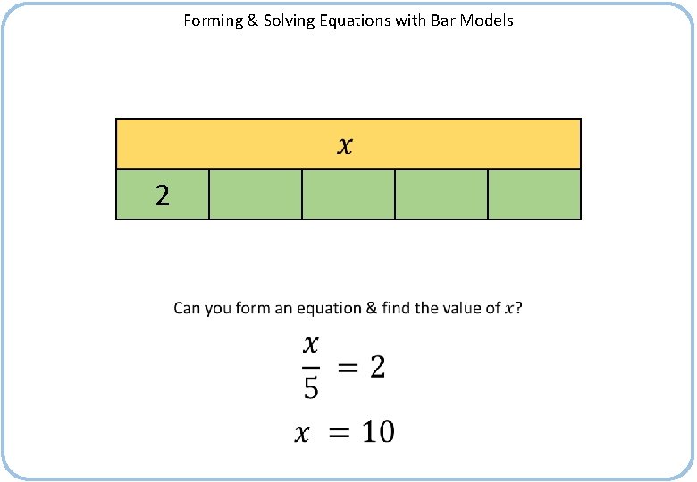 Forming & Solving Equations with Bar Models 2 