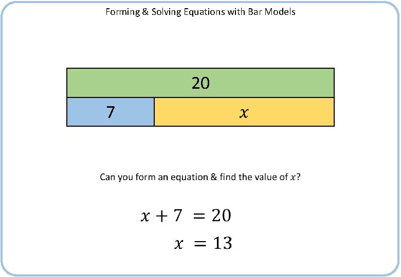 Forming & Solving Equations with Bar Models 20 7 