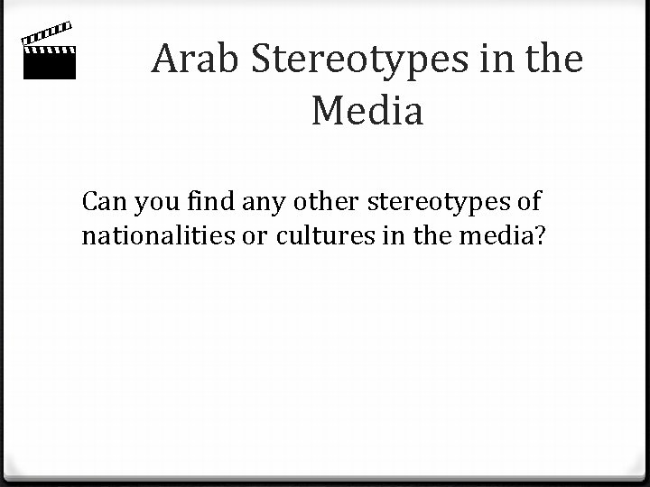  Arab Stereotypes in the Media Can you find any other stereotypes of nationalities