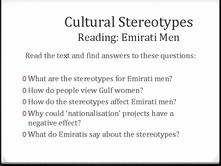 Cultural Stereotypes Reading: Emirati Men Read the text and find answers to these questions: