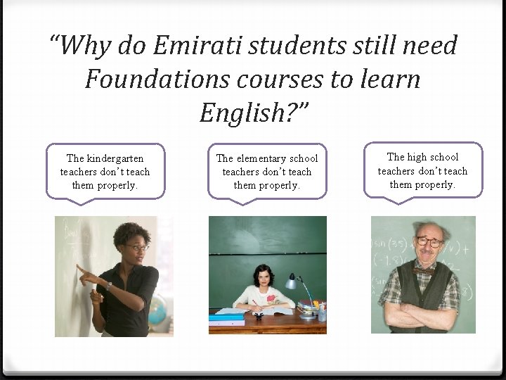 “Why do Emirati students still need Foundations courses to learn English? ” The kindergarten