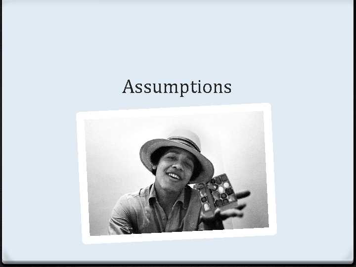 Assumptions 