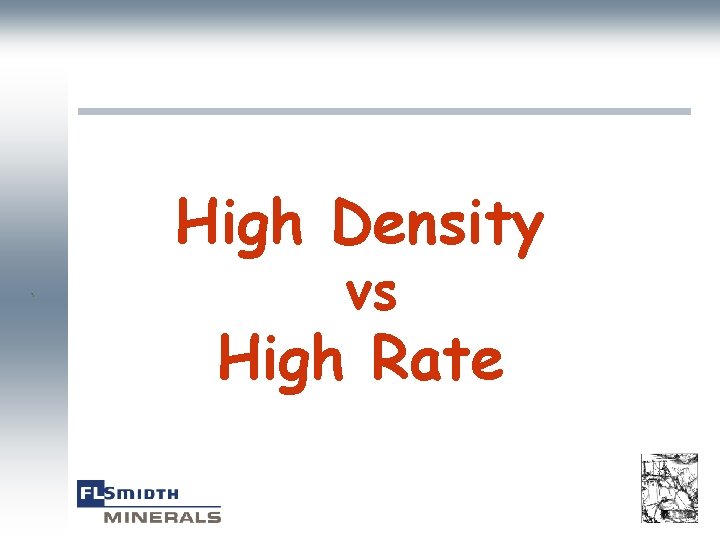 High Density ` vs High Rate 