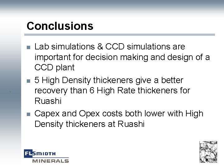 Conclusions n n ` n Lab simulations & CCD simulations are important for decision