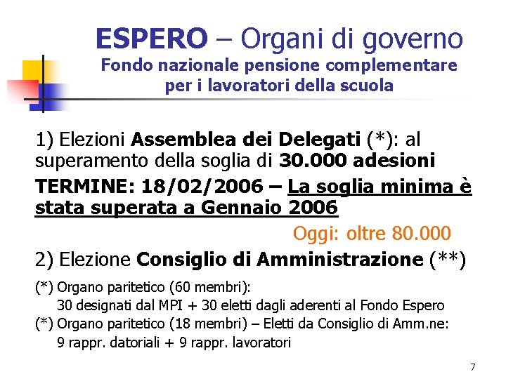 ESPERO – Organi di governo Fondo nazionale pensione complementare per i lavoratori della scuola