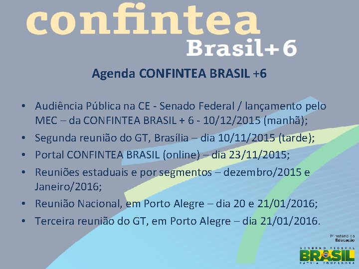 Agenda CONFINTEA BRASIL +6 • Audiência Pública na CE - Senado Federal / lançamento