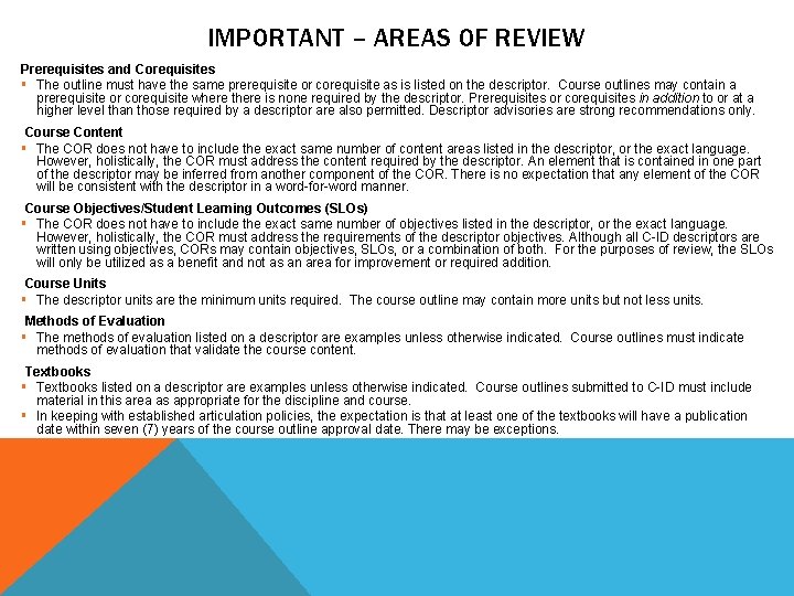 IMPORTANT – AREAS OF REVIEW Prerequisites and Corequisites § The outline must have the