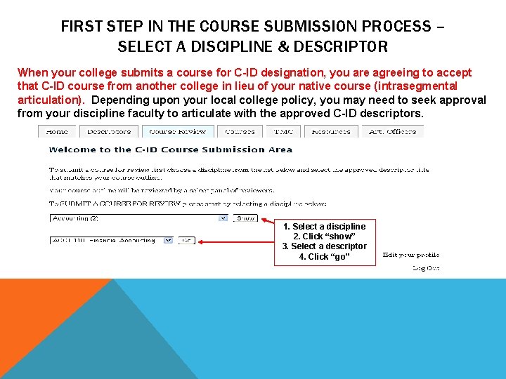 FIRST STEP IN THE COURSE SUBMISSION PROCESS – SELECT A DISCIPLINE & DESCRIPTOR When