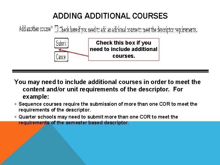 ADDING ADDITIONAL COURSES Check this box if you need to include additional courses. You