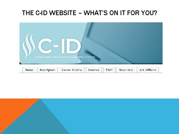 THE C-ID WEBSITE – WHAT’S ON IT FOR YOU? 