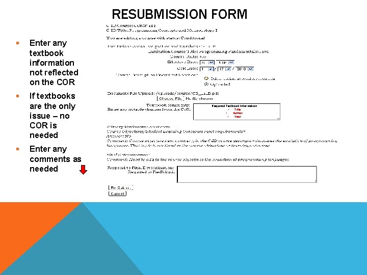 RESUBMISSION FORM § Enter any textbook information not reflected on the COR § If