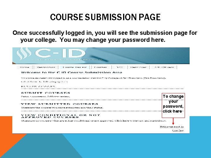 COURSE SUBMISSION PAGE Once successfully logged in, you will see the submission page for