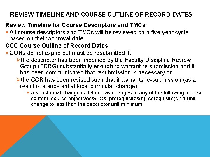 REVIEW TIMELINE AND COURSE OUTLINE OF RECORD DATES Review Timeline for Course Descriptors and