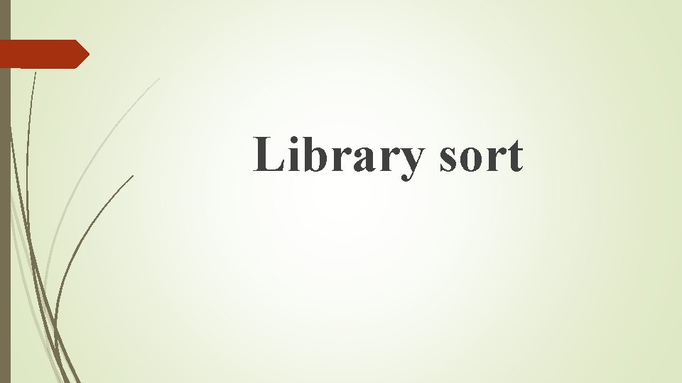 Library sort Library sort