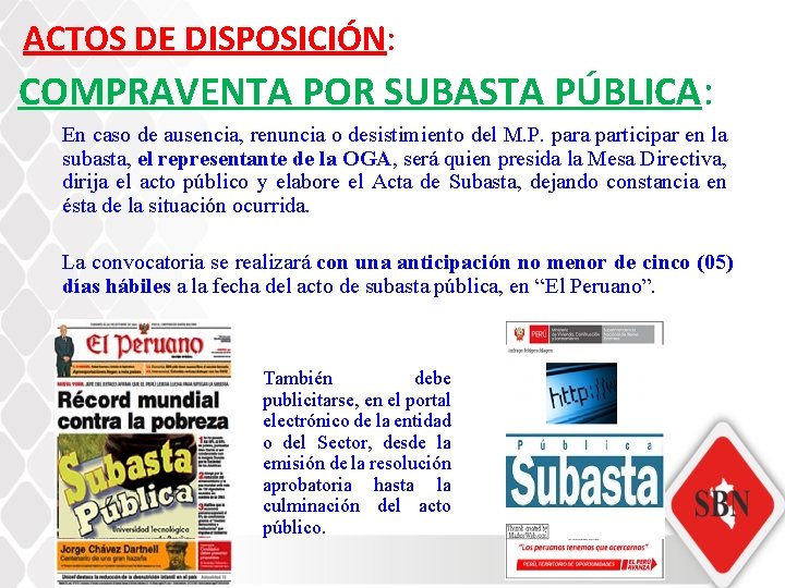 ACTOS DE DISPOSICIÓN: COMPRAVENTA POR SUBASTA PÚBLICA: En caso de ausencia, renuncia o desistimiento